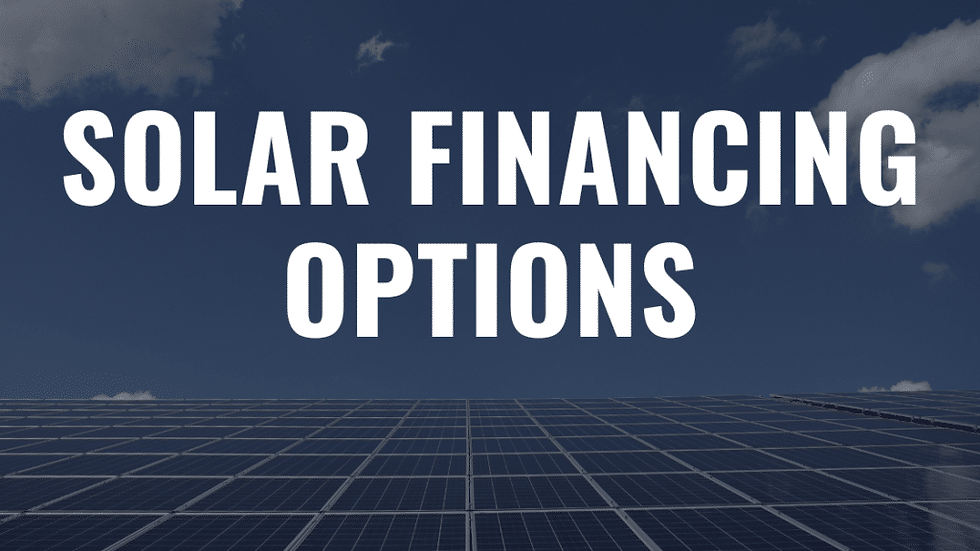 Text "Solar Financing options" over solar panels