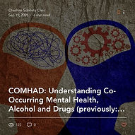 Blog:COMHAD: Understanding Co-Occurring Mental Health, Alcohol and Drugs (previously: Dual Diagnosis)