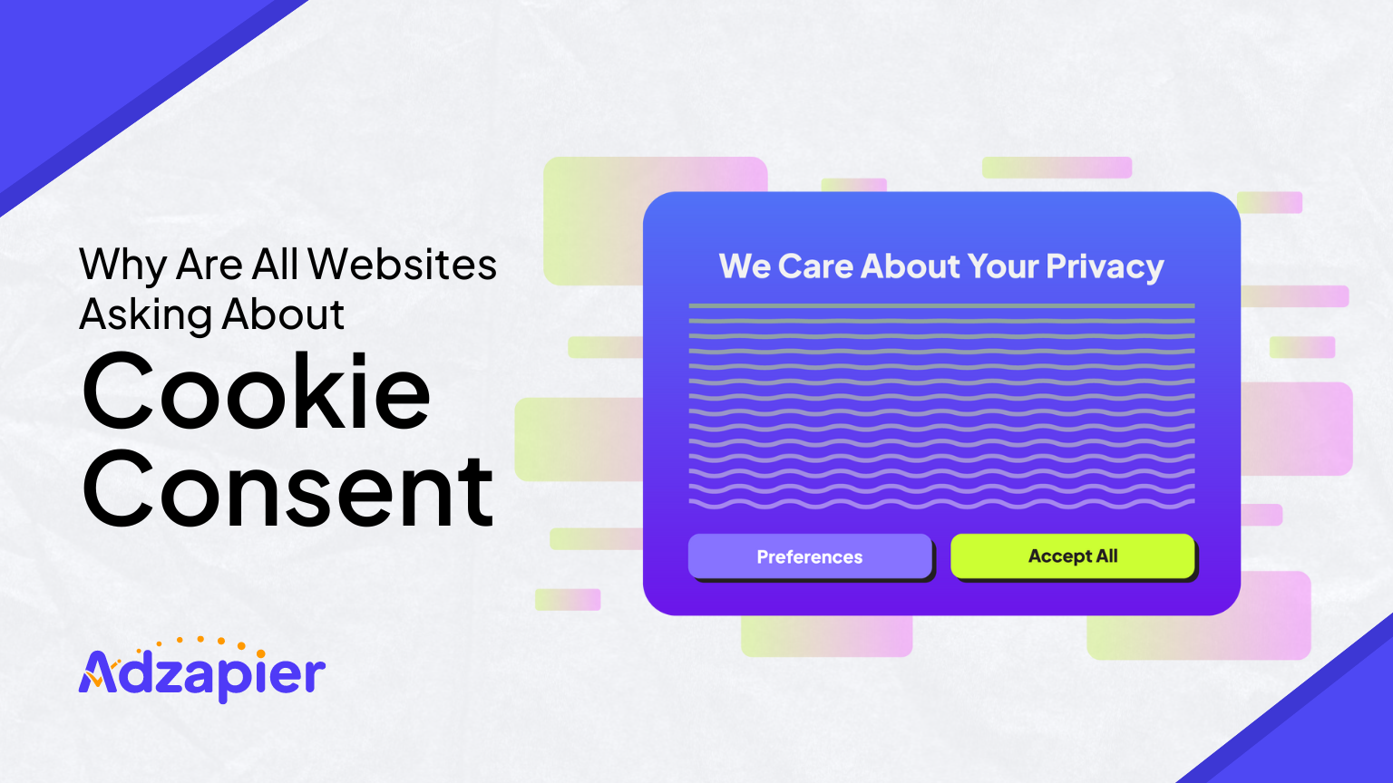 Why Are All Websites Asking About Cookie Consent?