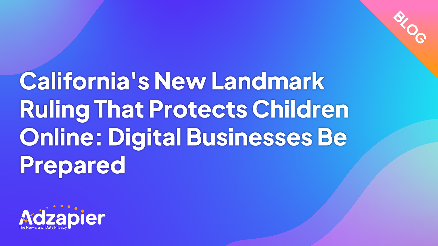 California's New Landmark Ruling That Protects Children Online