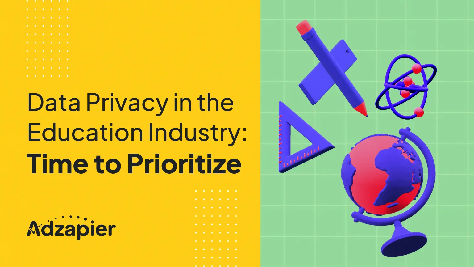 Data Privacy in the Education Industry: Time to Prioritize