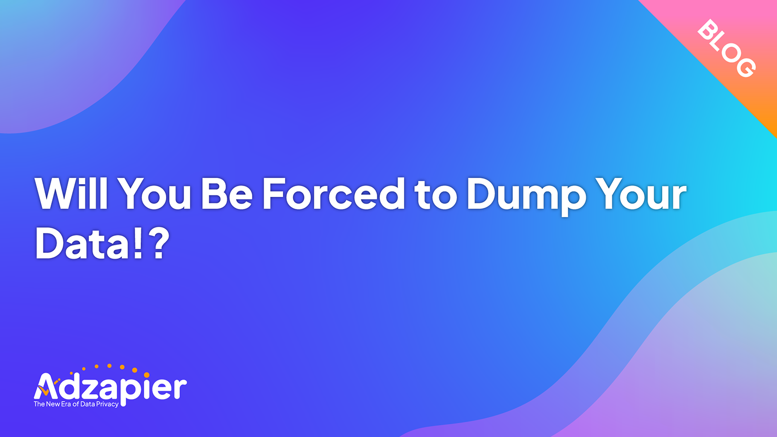 Will You Be Forced to Dump Your Data!?