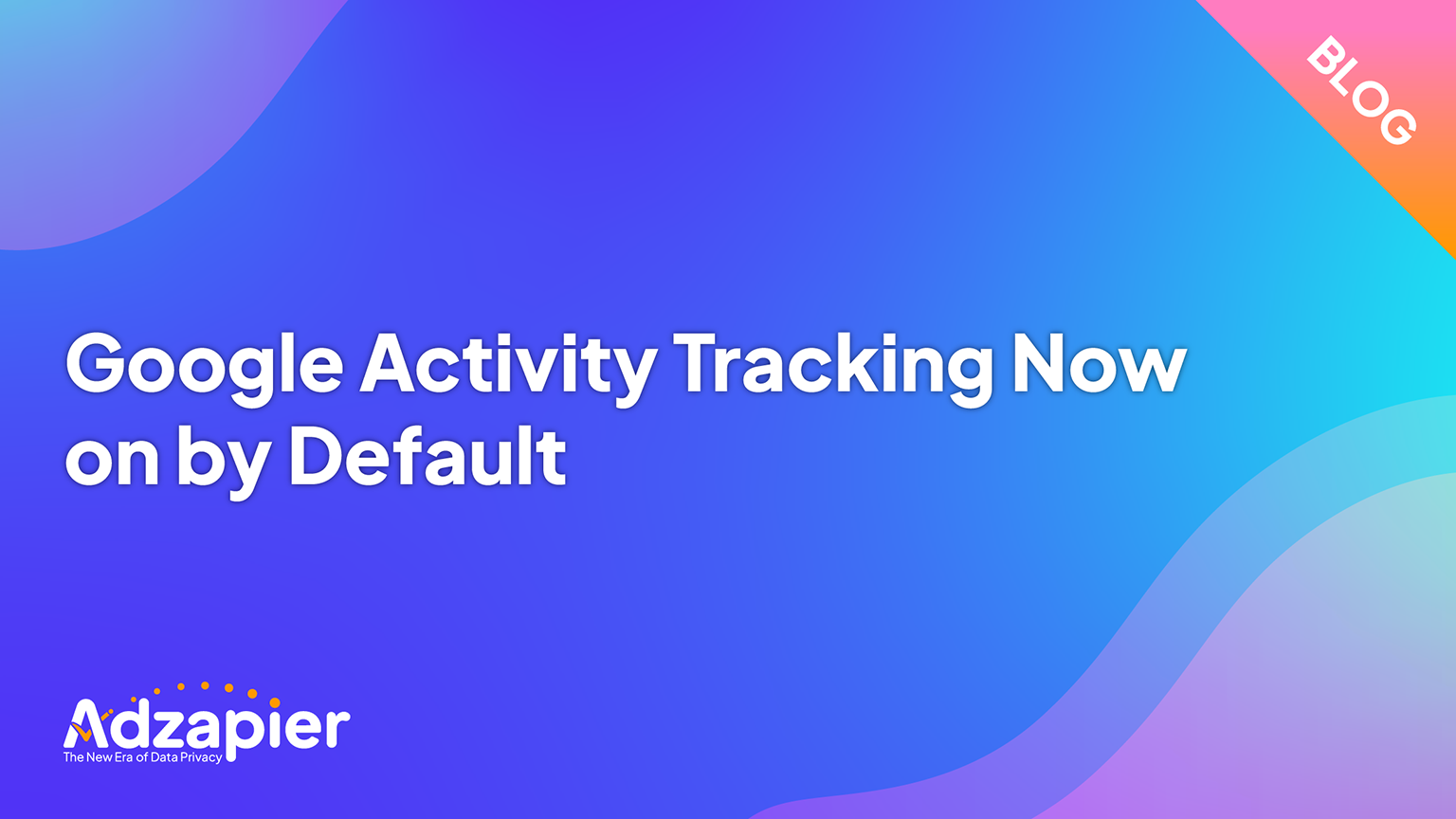 Google Activity Tracking Now on by Default