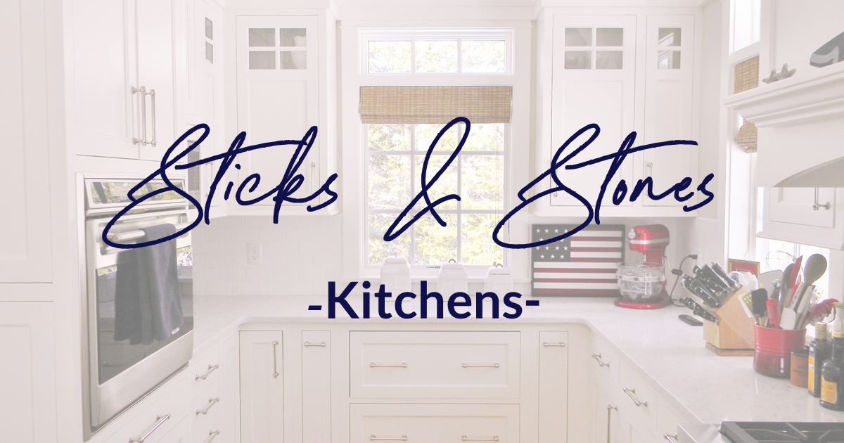 Sticks & Stones Kitchens