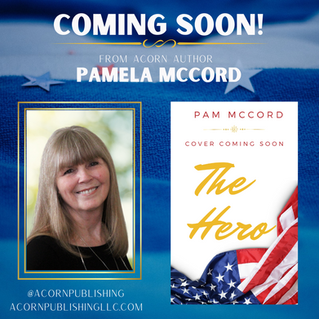 Coming Soon from Acorn Author, Pamela McCord!