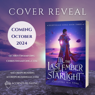 Cover Reveal - 'Til The Last Ember of Starlight, by Christina Mai Fong