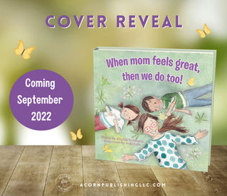 Cover Reveal - When Mom Feels Great, Then We Do Too!