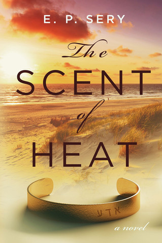 COVER REVEAL - THE SCENT OF HEAT by E.P. Sery