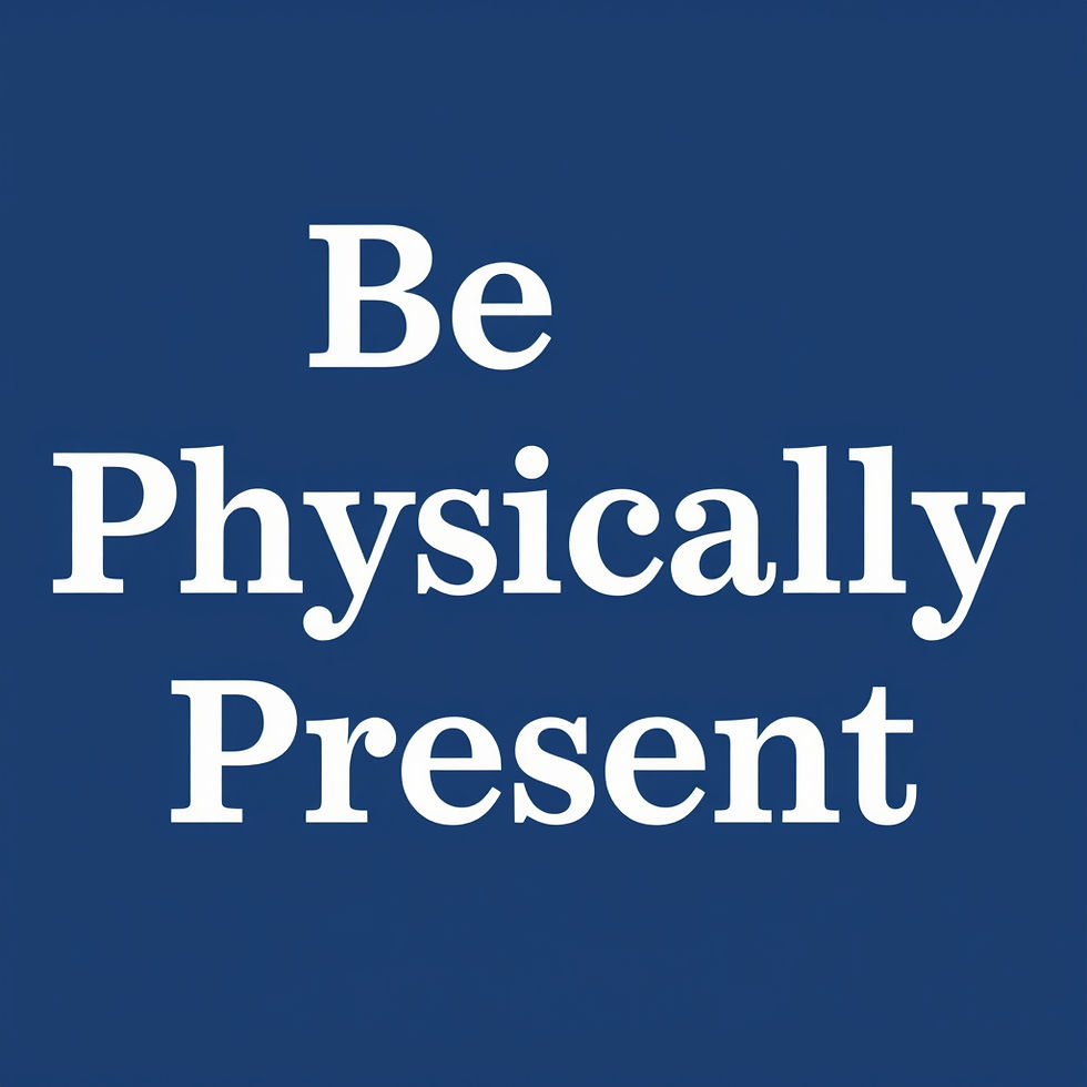Be Physically Present Nugget