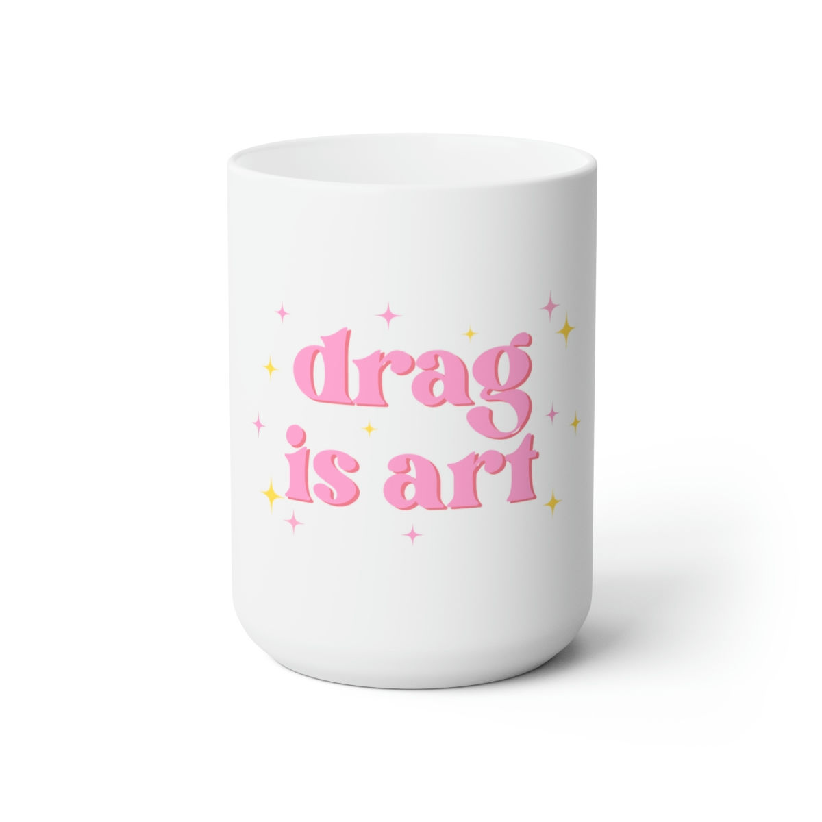 Drag is Art Mug, White