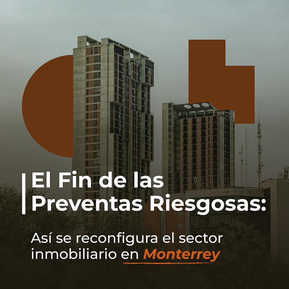 Reconfiguracion Sector Inmobiliario Monterrey