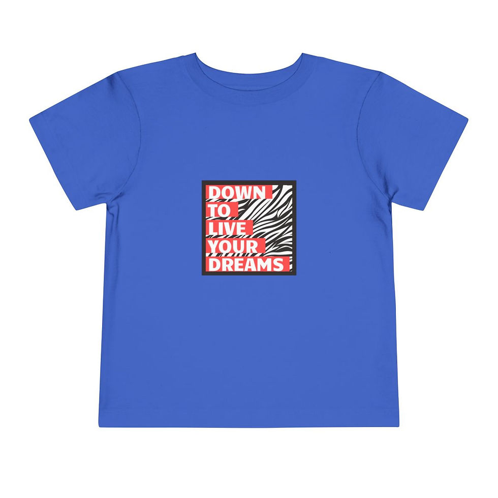 Thumbnail: Toddler Down To Live Your Dreams