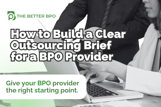 The Better BPO blog graphic showing two business professionals reviewing information on a laptop, with the headline “How to Build a Clear Outsourcing Brief for a BPO Provider” and the message “Give your BPO provider the right starting point.”