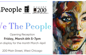 3/6/2026 TWO Art Receptions a Few Blocks Apart in West Chicago, IL -- Gallery 200 and at 200 Main Street -- Food & Celebration!