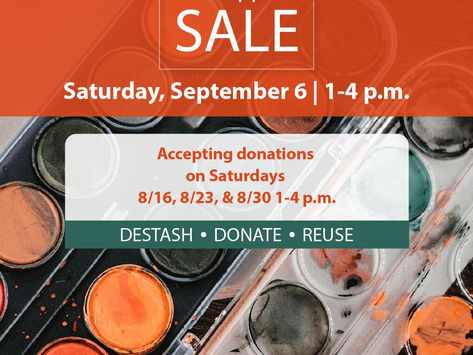 Aug. 16, 23 & 30 from 1-3 PM Art Supply Donations Drop-off at Addison Center for the Arts for Upcoming Sept. Sale...Time to Destash!