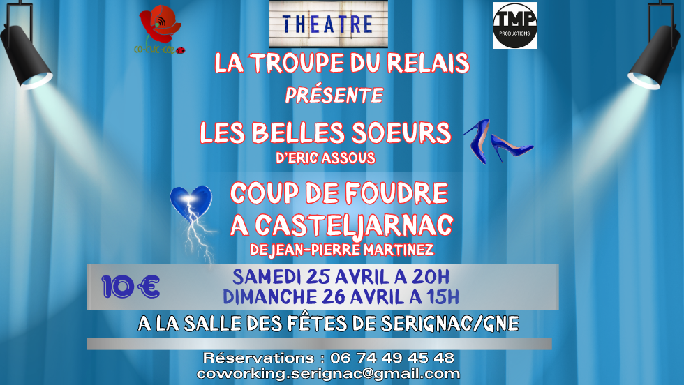 SAMEDI 25 AVRIL A 20H : théâtre, la troupe du relais à Sérignac/Gne