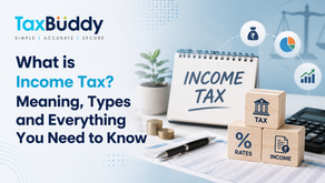 What is Income Tax? Meaning, Types and Everything You Need to Know
