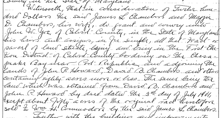 Segment of the 1911 deed for the Yoe's 80-acre Bay farm, which included land that was later part of the gate D neighborhood of Scientists' Cliffs. The grandson of the John Yoe who bought this property states that the Bay Farm was probably acquired "as a hedge that would not gain full ownership of the 169 acre 'farm on the road.'"