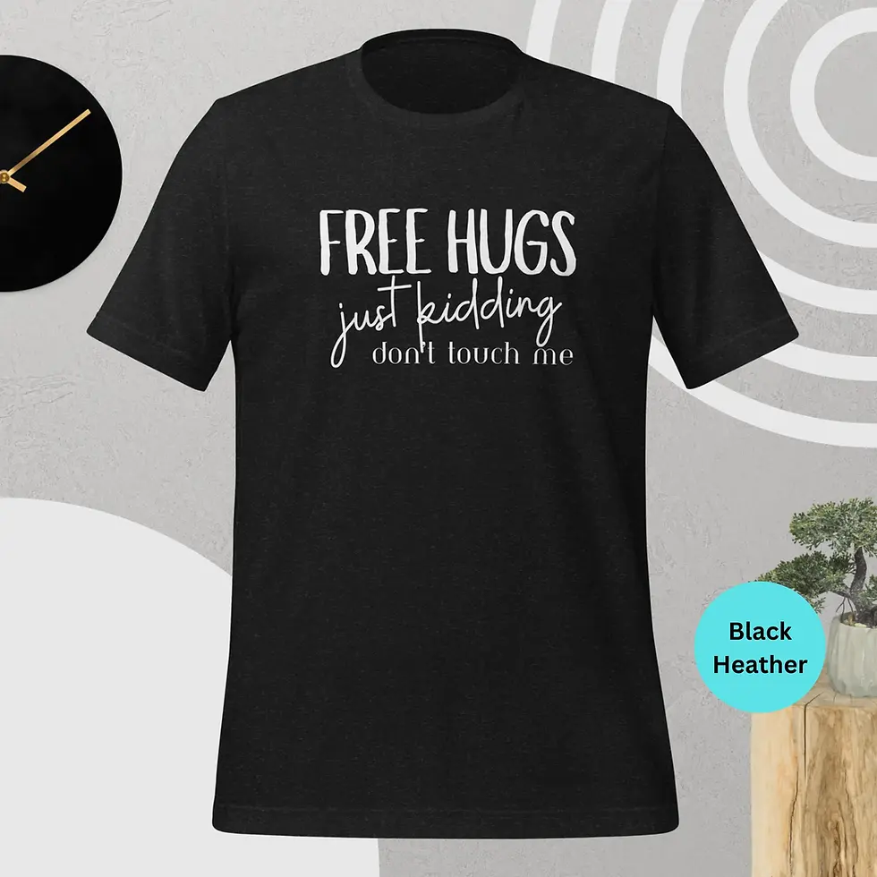 Thumbnail: Funny Free Hugs - Just Kidding" T-Shirt:  Unisex Tee - Dark Colors