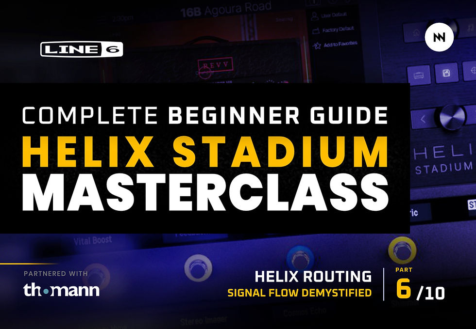 Helix Stadium Tutorial #6: Routing, Splits & Stereo Explained