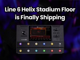 Line 6 Helix Stadium Floor Is Finally Shipping