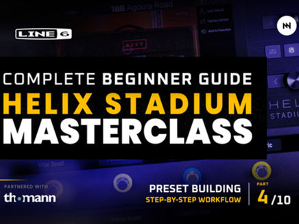 Line 6 Helix Stadium: How to Build a Preset