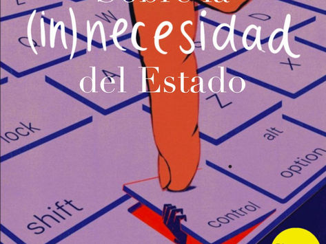 Sobre la (in)necesidad del Estado