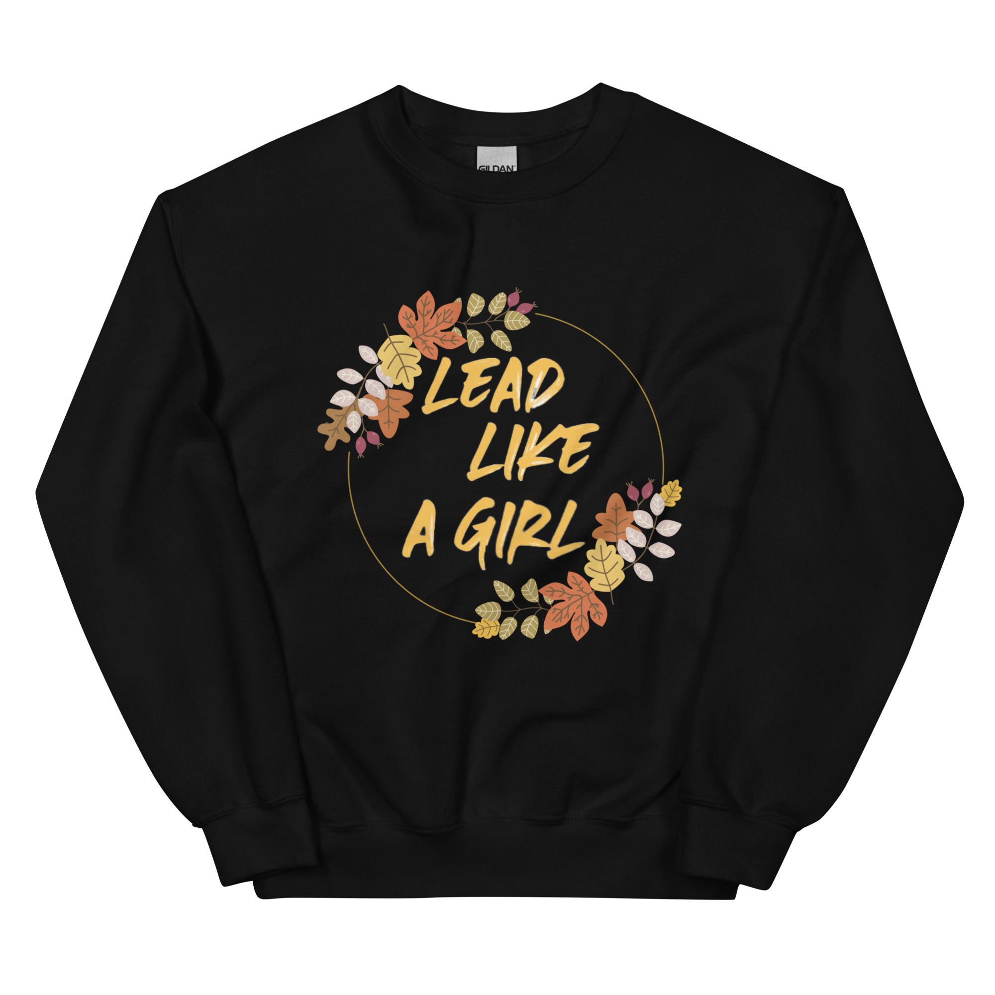 Fall Lead Like A Girl Crewneck