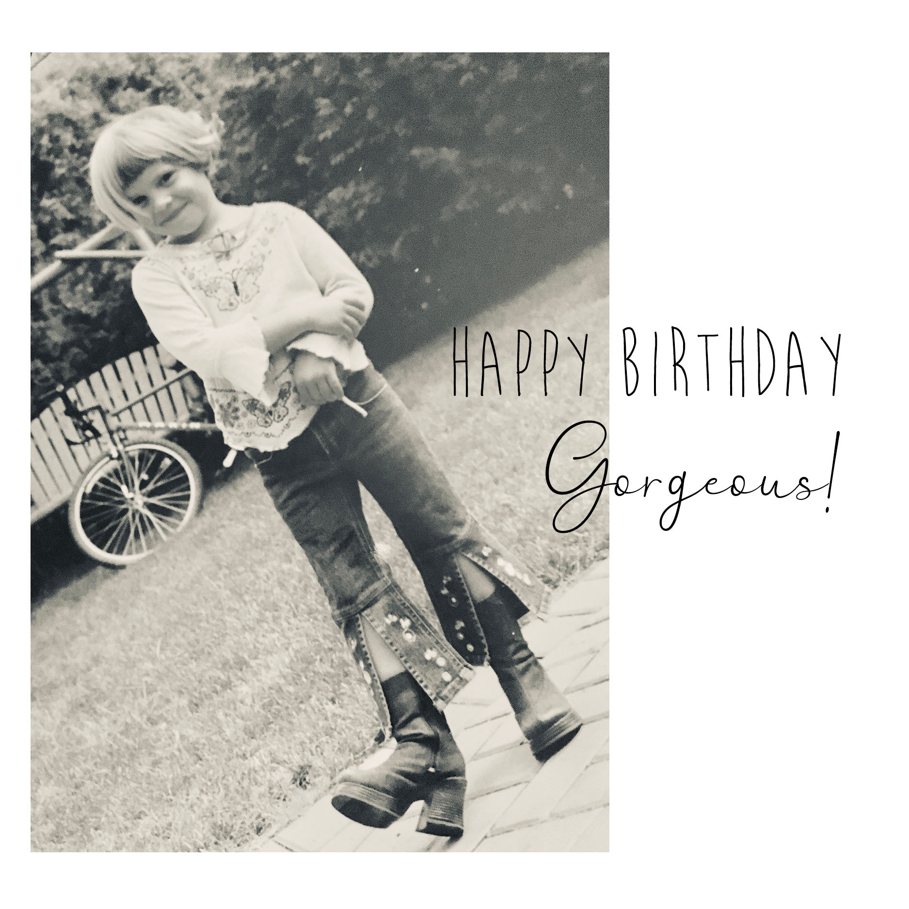 Happy Birthday gorgeous