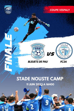 FC3A - EN FINALE DE LA COUPE VISPALY CONTRE BLEUETS DE PAU _ DIMANCHE 11/06 à 16h NOUSTE CAMP