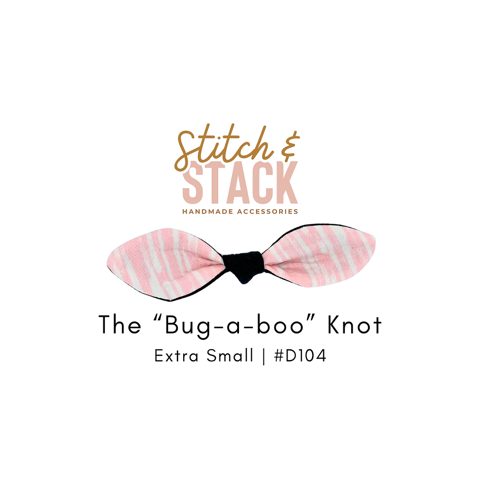 The "Bug-a-Boo" Knot | Extra Small