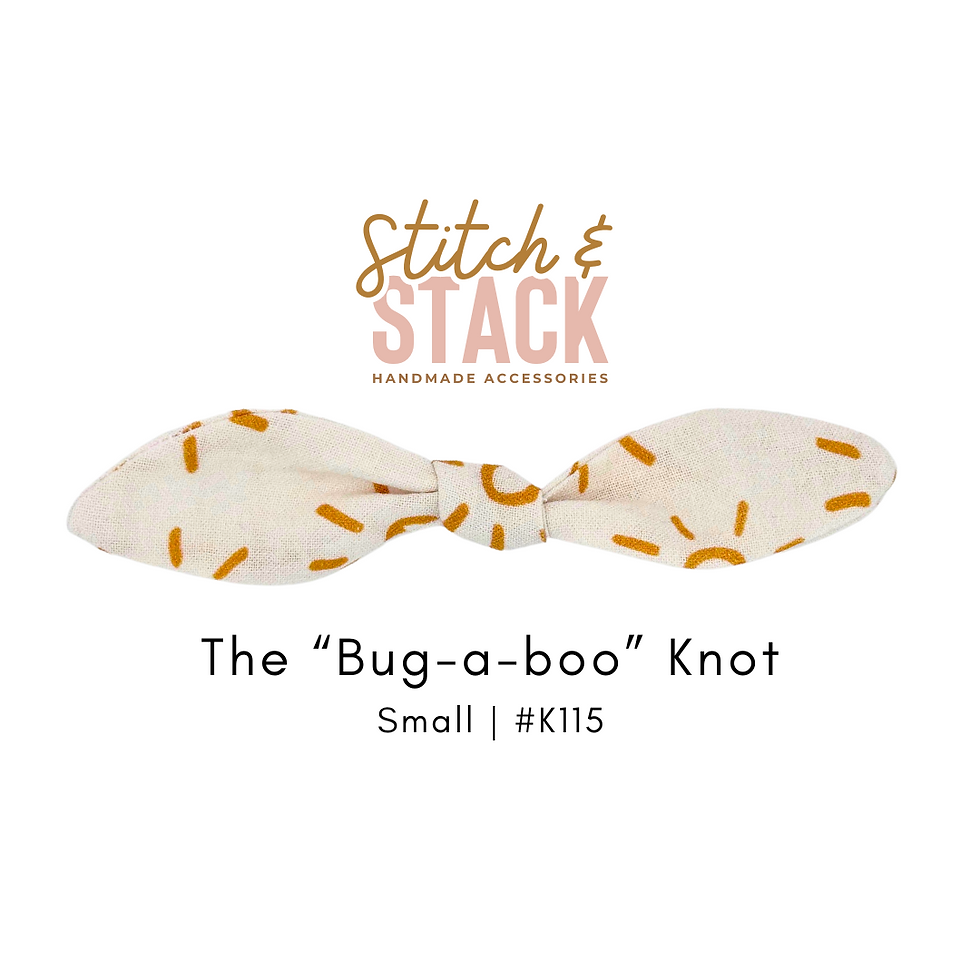 The "Bug-a-Boo" Knot | SMALL
