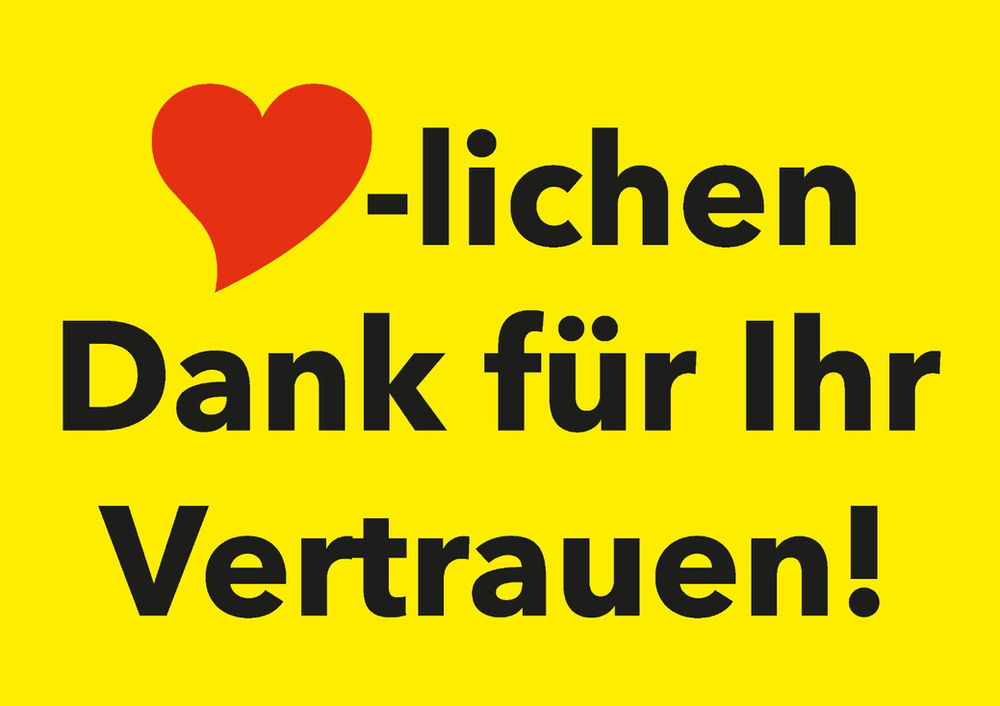 Danke für Ihr Vertrauen!
