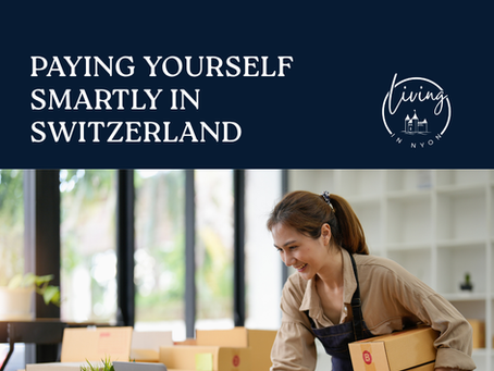 Paying Yourself Smartly in Switzerland