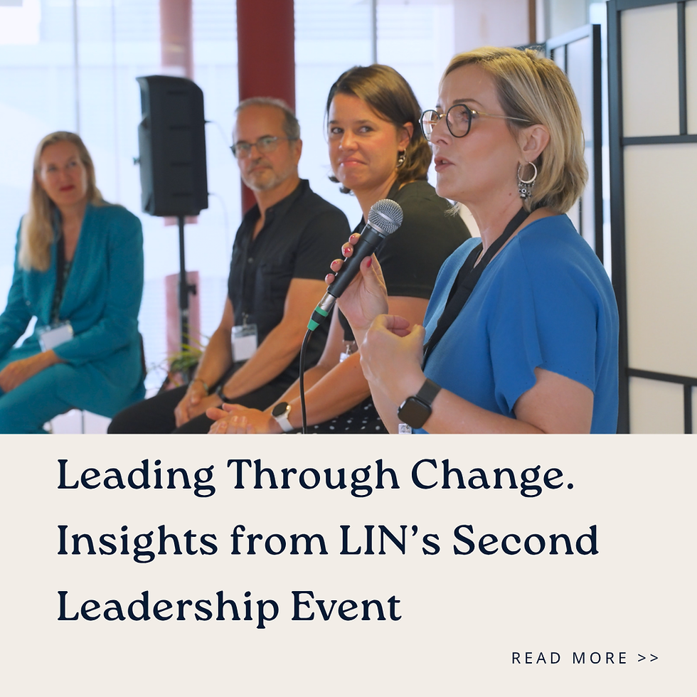 Leading Through Change. Insights from LIN’s Second Leadership Event