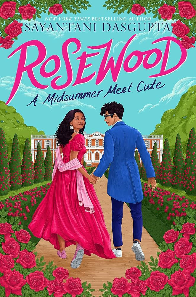 cover image of Rosewood: A Midsummer Meet Cute by Sayantani DasGupta published by Scholastic Press, 2023.