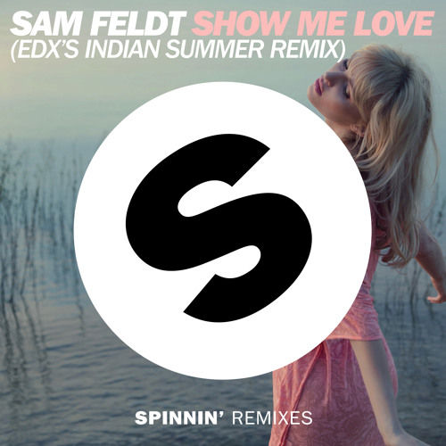 Sam Feldt - Show Me Love (EDX Indian Summer remix).jpeg