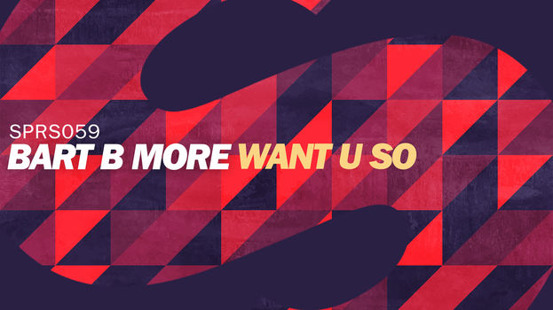 Bart B More says ‘Want U So’ (out now on SPRS)