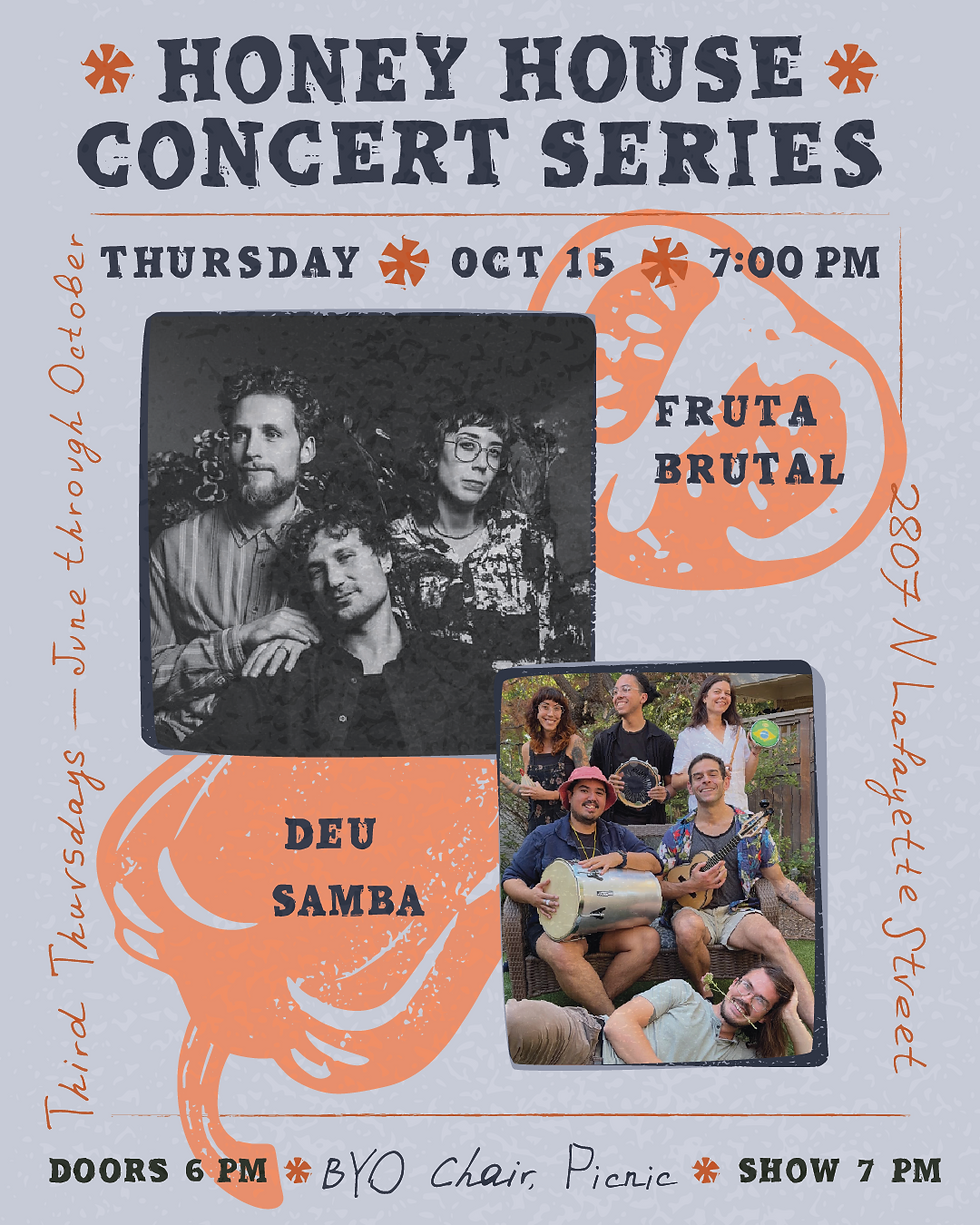Honey House Concerts: Fruta Brutal and Deu Samba