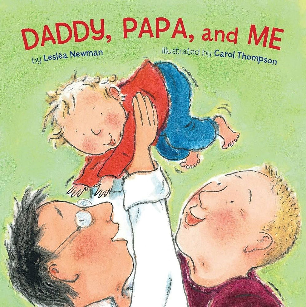 Book cover for Daddy, Papa, and Me showing two smiling adults lifting a child on a green background.