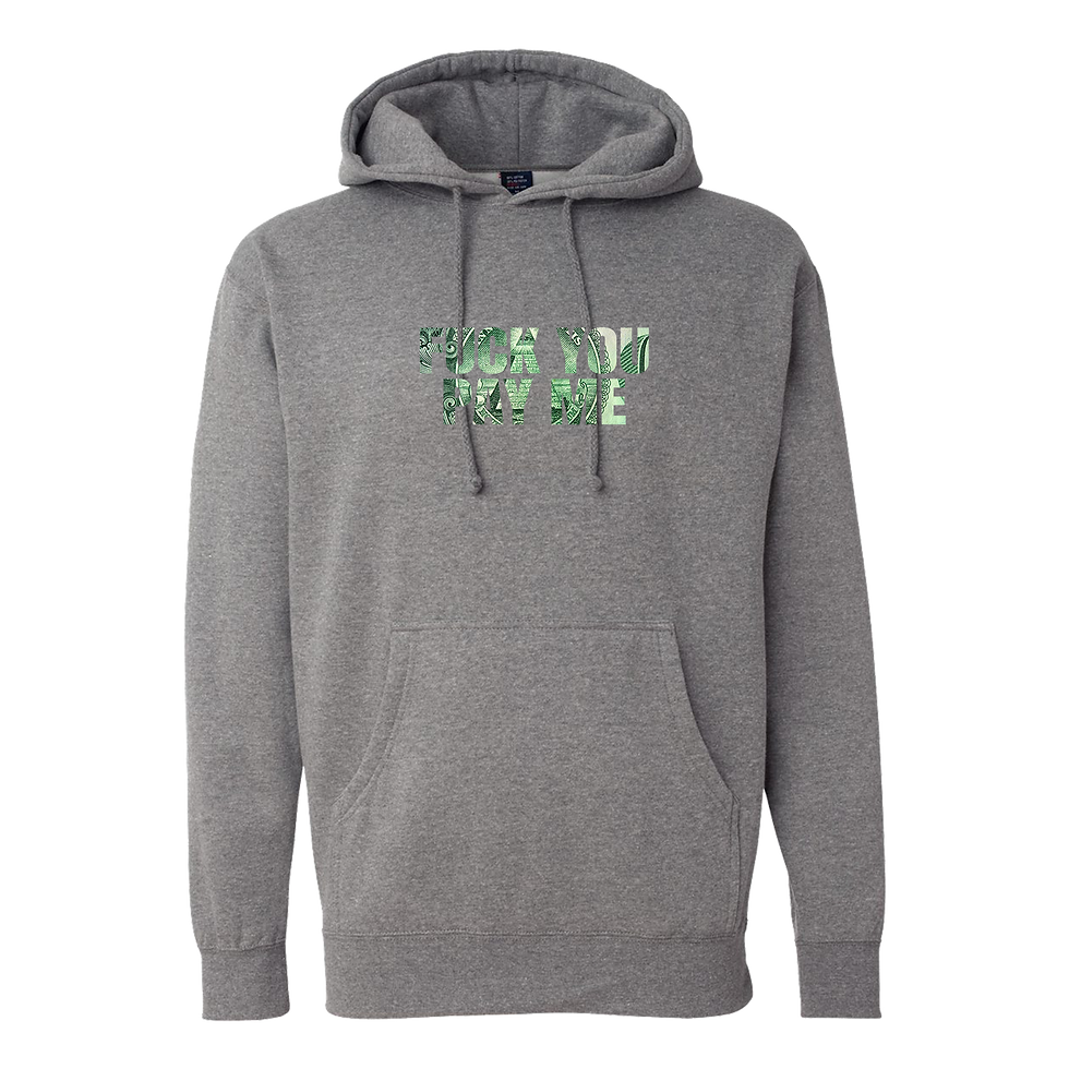 Thumbnail: F*ck You Pay Me Hoodie