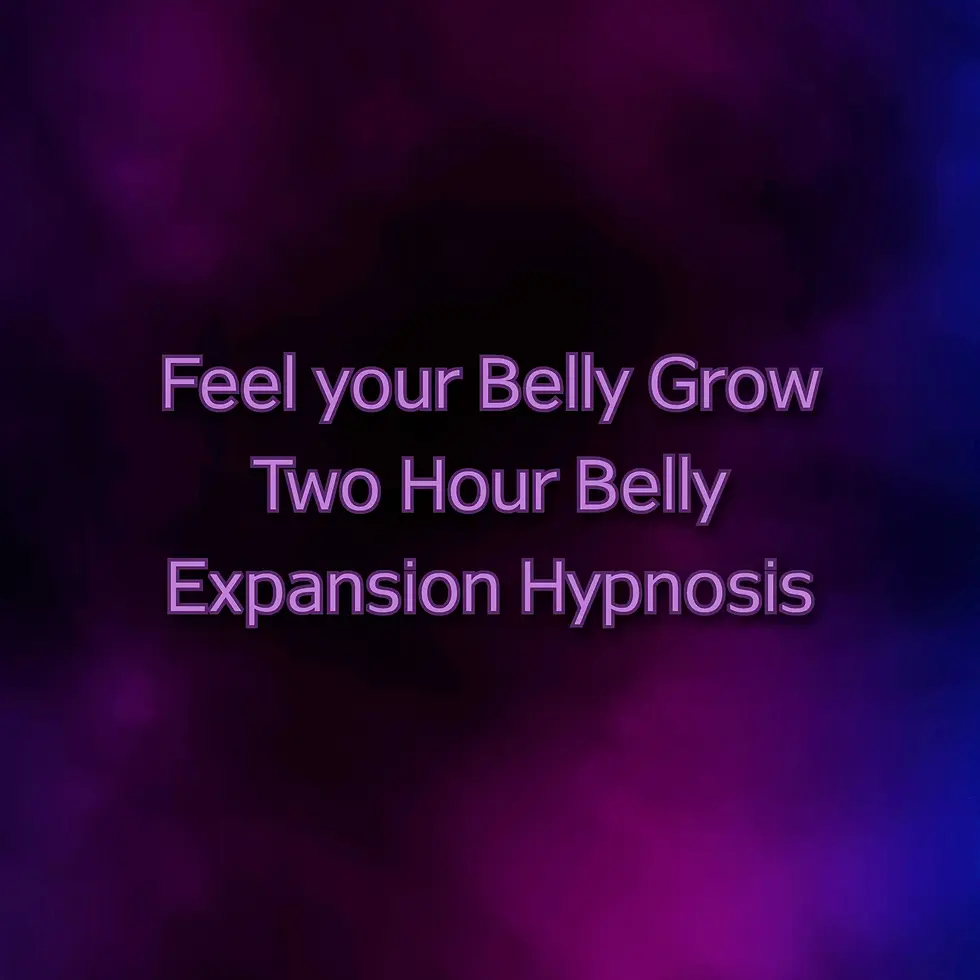 Thumbnail: Feel your Belly Grow | Two Hour Belly Expansion Hypnosis