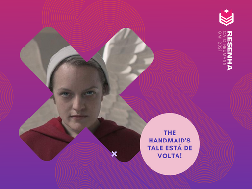 THE HANDMAID’S TALE ESTÁ DE VOLTA!