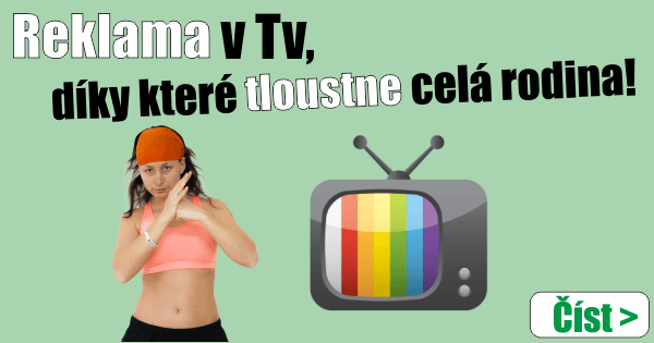 Reklama a tloustnutí i hubnutí