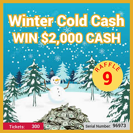 (#9) Winter Cold Cash Win $2,000 Cash