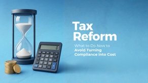 Tax Reform: What to Do Now to Avoid Turning Compliance into Cost