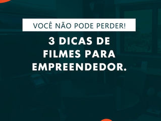 DICAS DE FILMES PARA EMPREENDEDORES