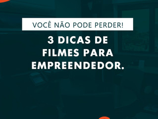 DICAS DE FILMES PARA EMPREENDEDORES