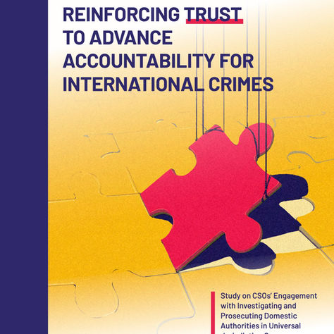 Reinforcing Trust to Advance Accountability for International Crimes