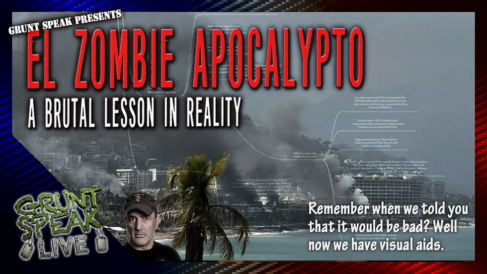 El Zombie Apocalypto | Grunt Speak Live